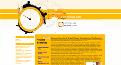Desktop Screenshot of iamalwayslate.org